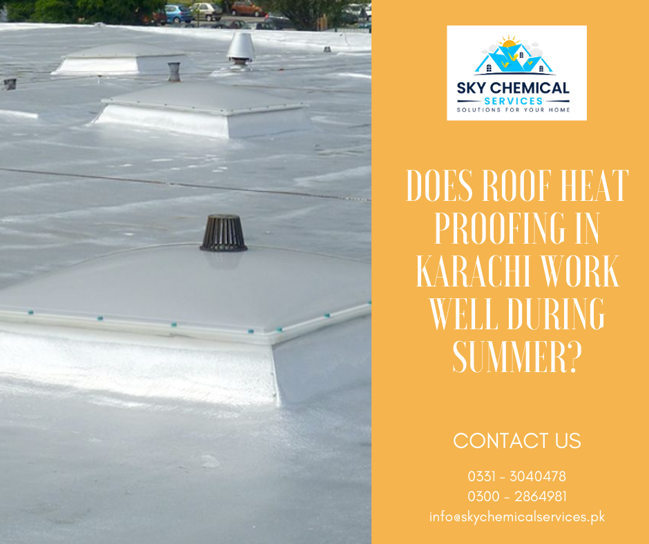 roof heat proofing in Karachi | roof heat proofing services | heat proofing in pakistan | heat proofing chemical | roof heat proofing in lahore | sky chemical services