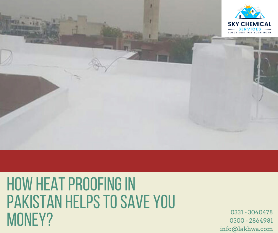 Heat Proofing in Pakistan | heat proofing services | heat reflective paint pakistan | roof insulation price in pakistan | heat resistant paint for roof in pakistan | sky chemical services