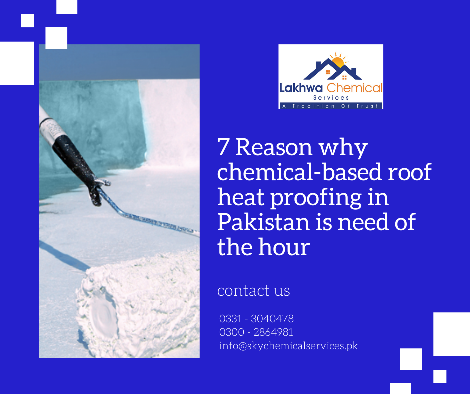 roof heat proofing in Pakistan | roof heat proofing cost in pakistan | roof insulation price in pakistan | roof heat proofing services | heat insulation tiles in pakistan | sky chemical services
