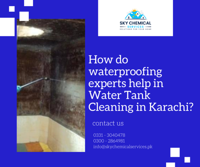 How waterproofing helps Water Tank Cleaning in Karachi? Sky Chemicals