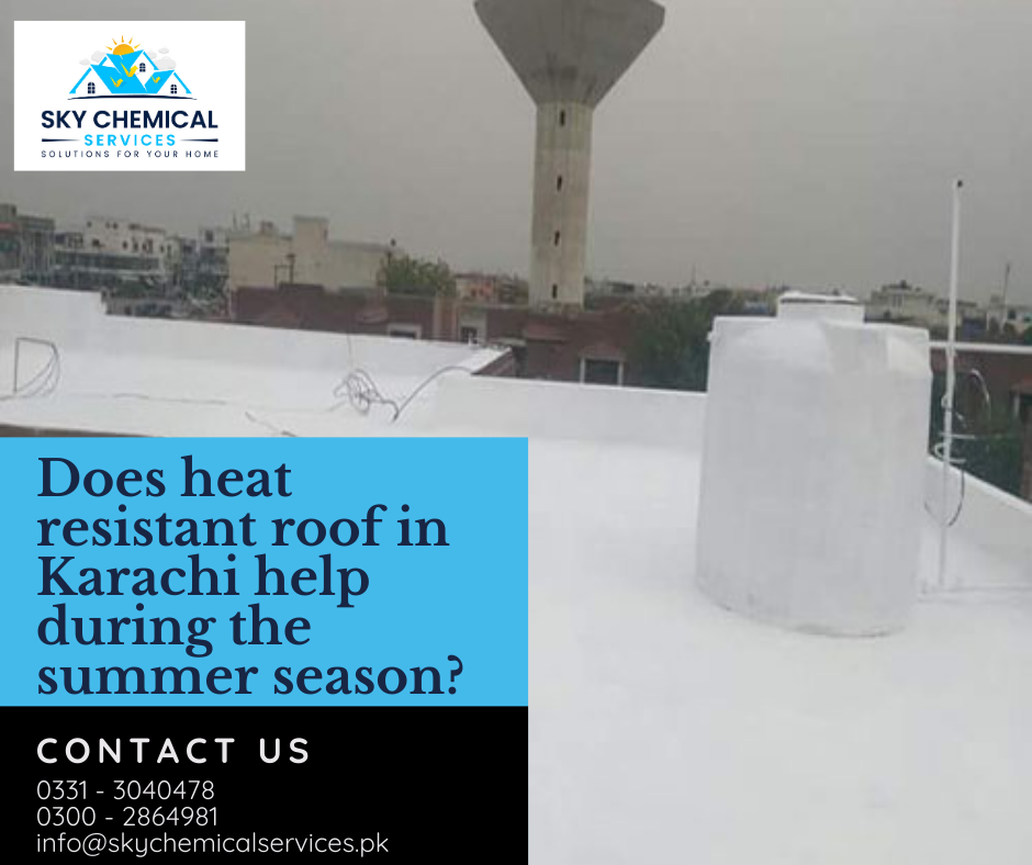heat resistant roof in Karachi | roof insulation price in pakistan | how to make roof heat proof in pakistan | heat insulation for roof | heat proof roof | sky chemical services