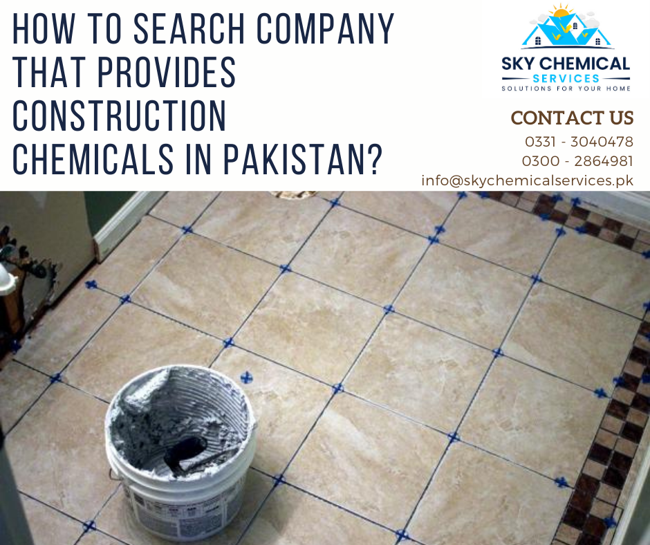 construction chemicals in Pakistan | construction chemicals companies in karachi | construction chemicals, list | Pakistan chemical | building chemicals | sky chemical services